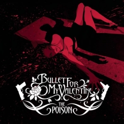 Bullet for My Valentine - The Poison